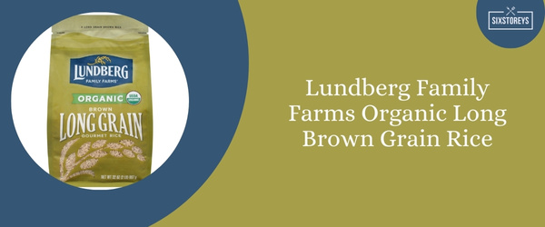 Lundberg Family Farms Organic Long Brown Grain Rice - Best Brown Rice Brand in 2024