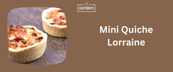 What to Serve with French Onion Soup - Mini Quiche Lorraine