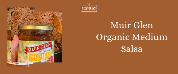 Muir Glen Organic Medium Salsa - Best Store Bought Salsa of 2024