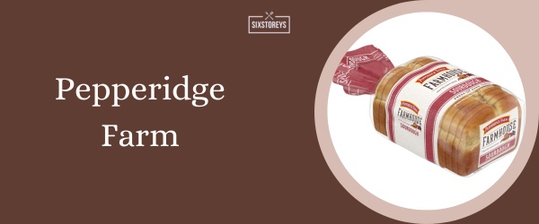 Pepperidge Farm - Best Sourdough Bread Brand of 2024