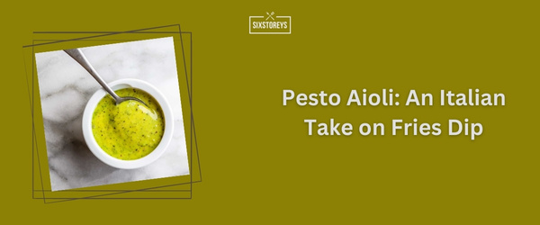 Pesto Aioli - Best Dipping Sauce For Sweet Potato Fries (2024)