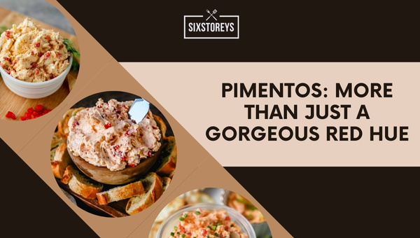 Pimentos: More Than Just a Gorgeous Red Hue