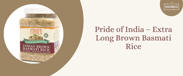 Pride of India – Extra Long Brown Basmati Rice - Best Brown Rice Brand in 2024