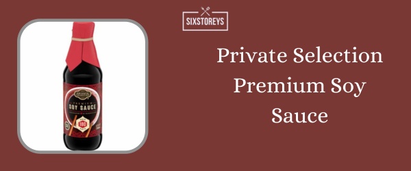 Private Selection Premium Soy Sauce - Best Soy Sauce of 2024