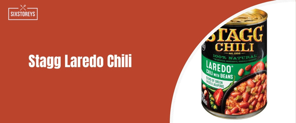 Stagg Laredo Chili - best canned chili of 2024
