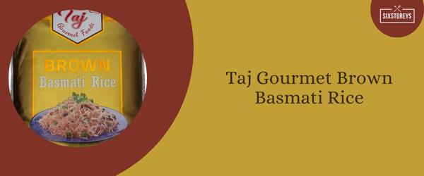 Taj Gourmet Brown Basmati Rice - Best Brown Rice Brand in 2024