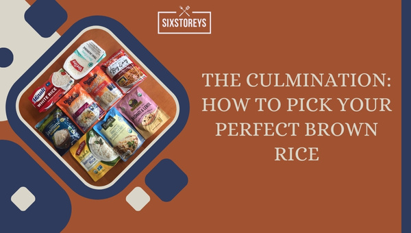 How to Pick Your Perfect Brown Rice?