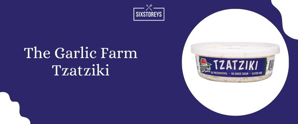 The Garlic Farm Tzatziki - Best Store-Bought Tzatziki Sauce Brand of 2024
