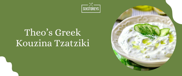 Theo’s Greek Kouzina Tzatziki - Best Store-Bought Tzatziki Sauce Brand of 2024