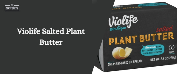 Violife Salted Plant Butter - Best Vegan Butter Brand of 2024