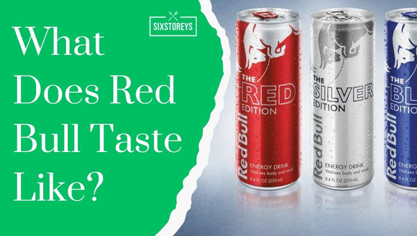 What Does Red Bull Taste Like?