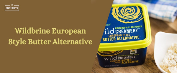 Wildbrine European Style Butter Alternative - Best Vegan Butter Brand of 2024