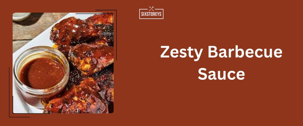 Zesty Barbecue Sauce- Best Sides For Brisket (2024)
