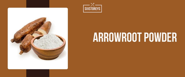 Arrowroot Powder - Best Coconut Flour Substitute of 2024