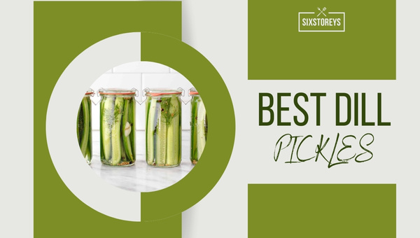 Best Dill Pickles of 2024