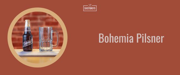 Bohemia Pilsner - Best Lager Beer Brand of 2025