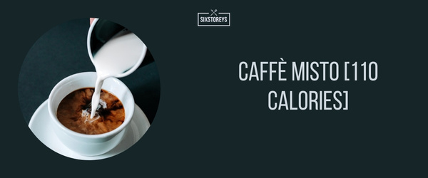 Caffè Misto - Best Low Calorie Starbucks Drink of 2024