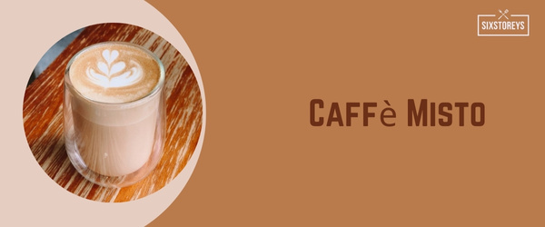 Caffè Misto - Best Hot Drink at Starbucks in 2024