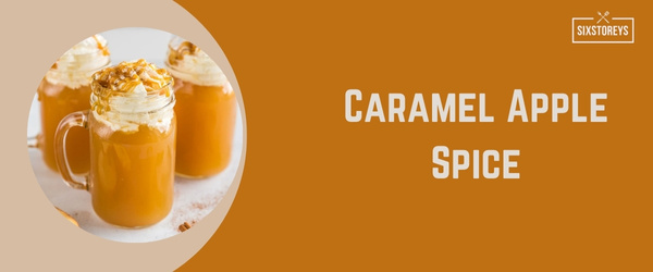 Caramel Apple Spice - Best Hot Drink at Starbucks in 2024