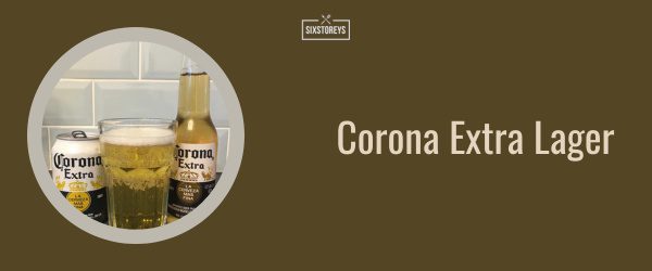 Corona Extra Lager - Best Lager Beer Brand of 2025