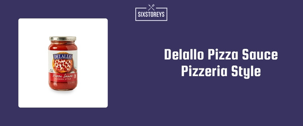 Delallo Pizza Sauce Pizzeria Style - Best Low Sodium Pasta Sauce of 2024