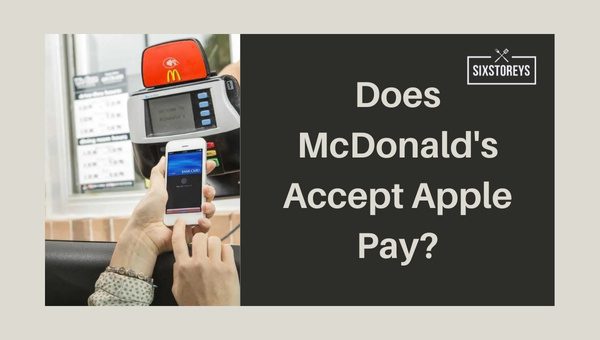 Does Red Robin Accept Apple Pay Does McDonald’s Accept Apple Pay? 2024 Payment Update