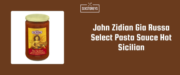 John Zidian Gia Russa Select Pasta Sauce Hot Sicilian - Best Low Sodium Pasta Sauce of 2024
