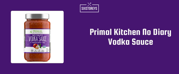Primal Kitchen No Diary Vodka Sauce - Best Low Sodium Pasta Sauce of 2024