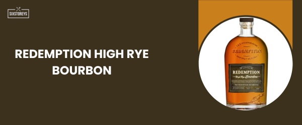 Redemption High Rye Bourbon - Best Sweet Bourbon in 2024