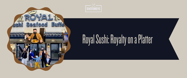 Royal Sushi - Best All You Can Eat Sushi in Chicago (May 2024)
