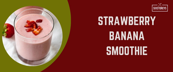 Strawberry Banana Smoothie - Best High Calorie Smoothies of 2024