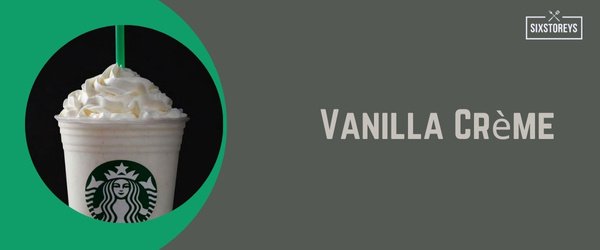 Vanilla Crème - Best Hot Drink at Starbucks in 2024