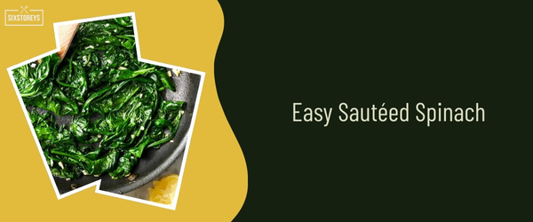 Easy Sautéed Spinach - Best Side Dish to Serve with Scallops in 2024