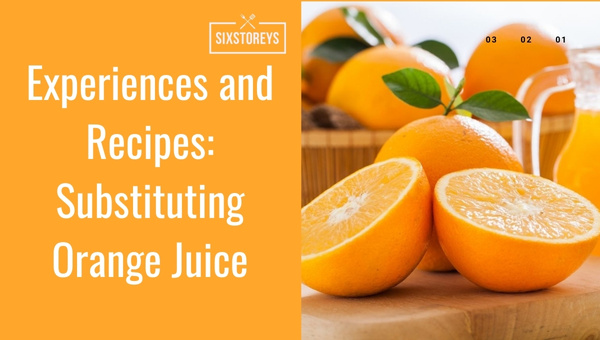 Experiences and Recipes: Substituting Orange Juice