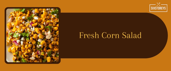 Fresh Corn Salad - Best Side Dish to Serve with Crab Cakes in 2024