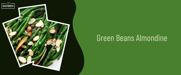 Green Beans Almondine - Best Side Dish to Serve with Scallops in 2024