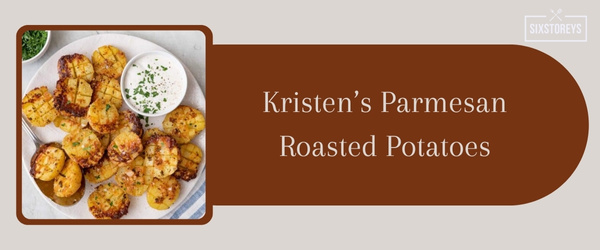 Kristen's Parmesan Roasted Potatoes - Best Side Dish to Serve with Crab Cakes in 2024