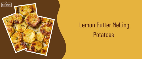 Lemon Butter Melting Potatoes - Best Side Dish to Serve with Scallops in 2024