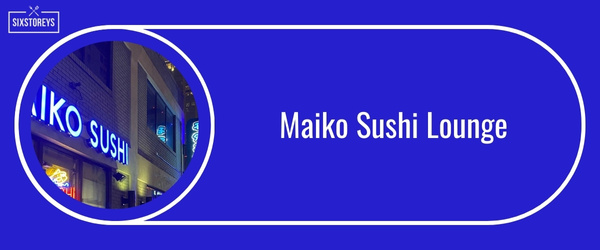 Maiko Sushi Lounge - Best All You Can Eat Sushi in Austin (May 2024)
