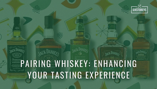 Pairing Whiskey: Enhancing Your Tasting Experience