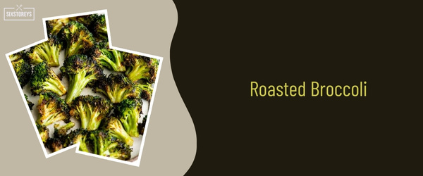 Roasted Broccoli - Best Side Dish to Serve with Scallops in 2024