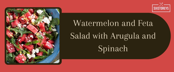 Watermelon and Feta Salad with Arugula and Spinach - Best Side Dish to Serve with Crab Cakes in 2024