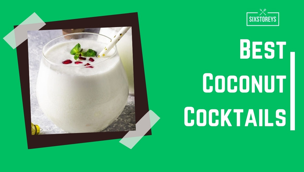 Best Coconut Cocktails of 2024