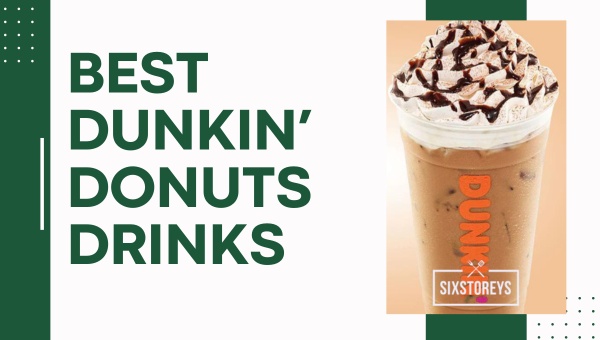 Best Dunkin' Donuts Drinks of 2024
