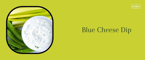 Blue Cheese Dip