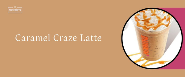 Caramel Craze Latte