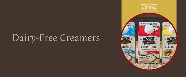 Dairy Free Creamers