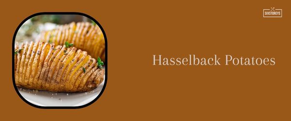 Hasselback Potatoes