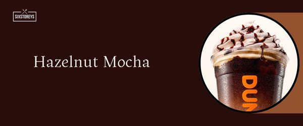 Hazelnut Mocha