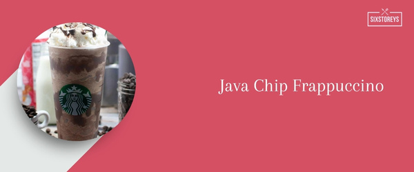 Java Chip Frappuccino